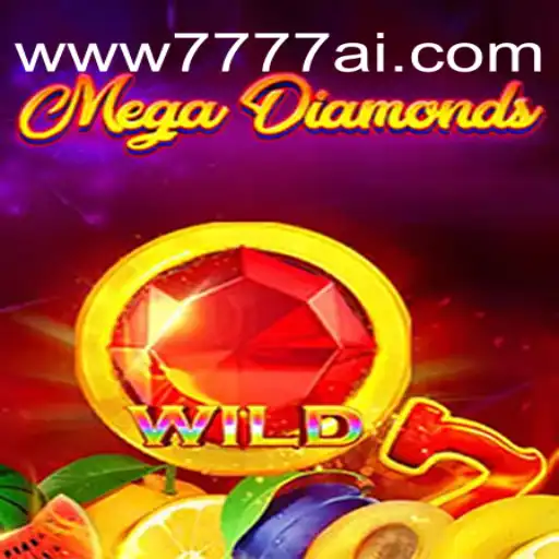 Explore the Exciting World of MegaDiamond on 7777.Ai⭐️